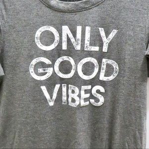 Only Good Vibes tshirt